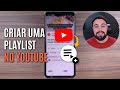 COMO CRIAR UMA PLAYLIST NO YOUTUBE