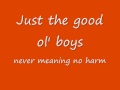 Good Ol' Boys + Lyrics Sung By Willie Nelson ...