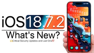 iOS 18.7.2 is Out! - What&#039;s New?