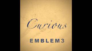 Emblem3 - Curious [Official Audio]