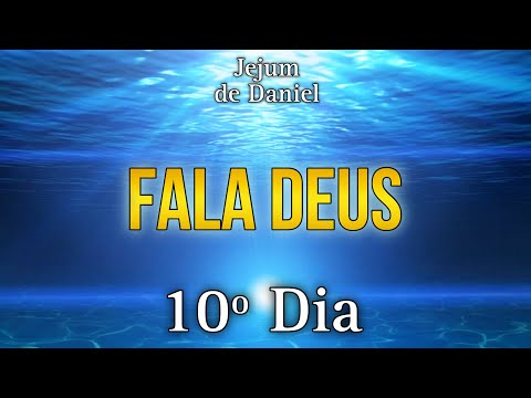 🕊️JEJUM DE DANIEL🕊️ | 10º DIA - FALA DEUS