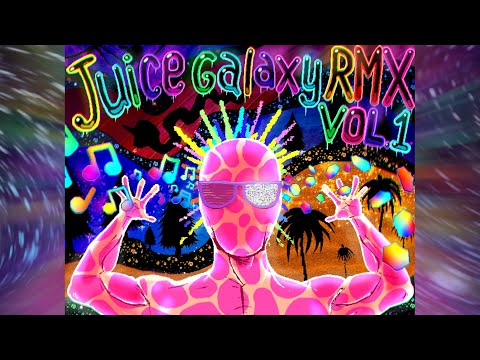 🎵 Juice Galaxy RMX Vol. 1 🎶 (Announcement)