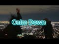 Rema & Selena Gomez - Calm Down (Slowed + reverb)