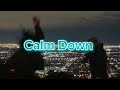 Rema Selena Gomez Calm Down Slowed Reverb