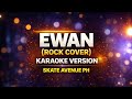 Skate Avenue Ph | Ewan - (Karaoke Rock Version)