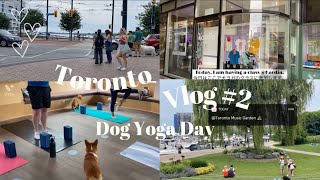 [Dog Yoga] (ENG) Toronto Vlog #2  犬ヨガのクラスに参加してみた