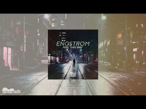 Engstrom - Feel This Way [Official Audio]