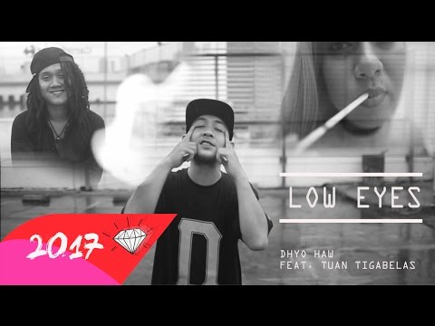 DHYO HAW - Mr. Low Eyes Feat Tuan Tigabela$ (Official Video HD) 2017