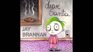 Jay Brannan - Dear Santa