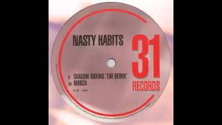 Nasty Habits -- Shadow Boxing (Original)