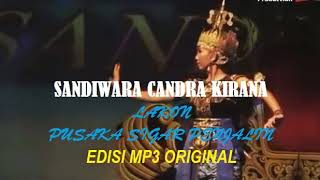 Download lagu CANDRA KIRANA Lakon PUSAKA SAKTI SIGAR PENJALIN Full mp3 Download lagu CANDRA KIRANA Lakon PUSAKA SAKTI SIGAR PENJALIN Full mp3