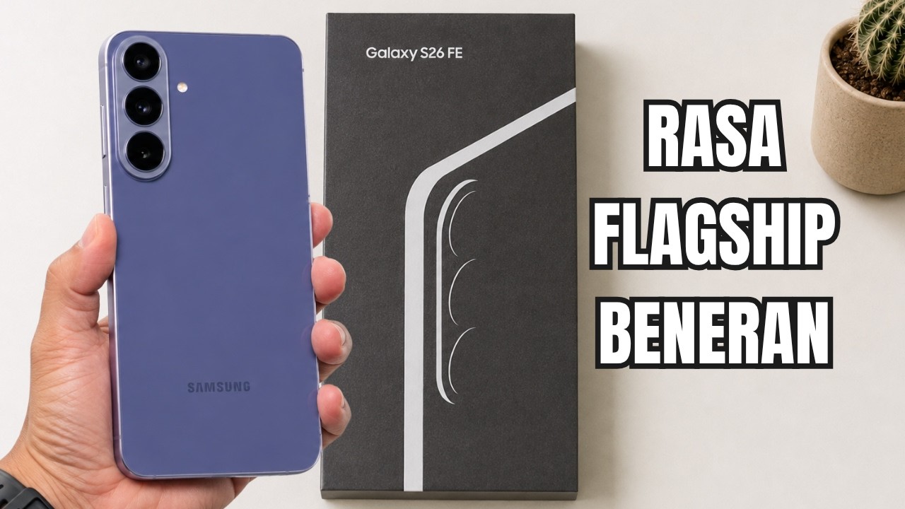 ASLI SECAKEP ITU‼️SAMSUNG GALAXY S26 FE NAIK KELAS BANGET
