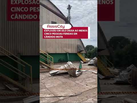 Explosão em silo deixa ao menos cinco pessoas feridas em Cândido Mota