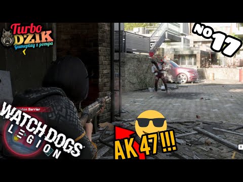 ↘️👍AK47 for everyone! | Watch Dogs Legion PL [#17]