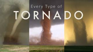 Every Type of Tornado Explained - From Wedges to Bird Farts