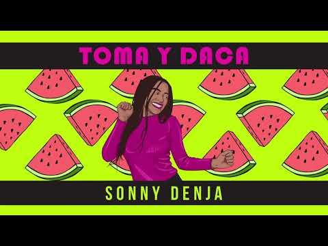 Sonny Denja - Toma y Daca