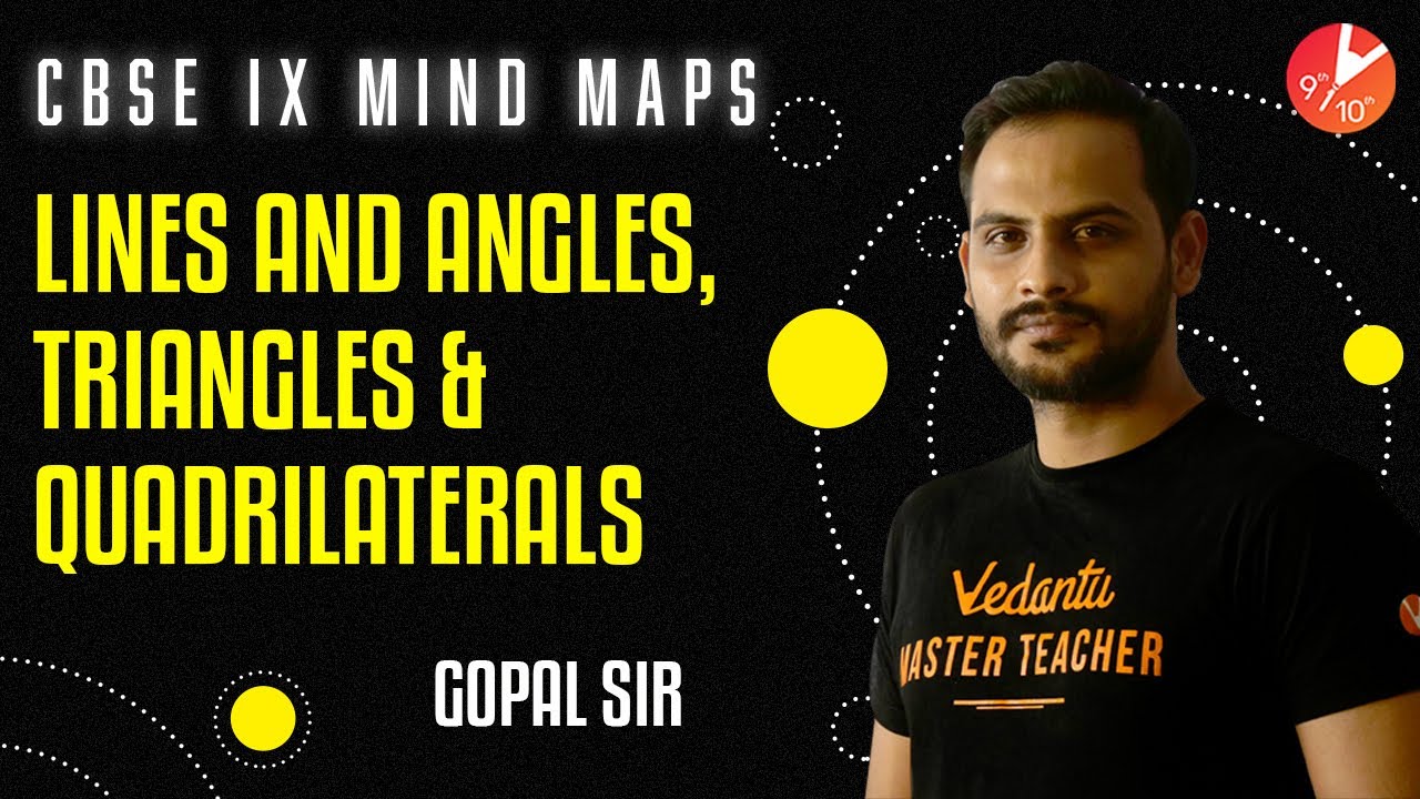 Lines and Angles, Triangles & Quadrilaterals | CBSE Class 9 Maths NCERT | Mind Maps | Vedantu