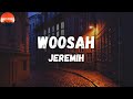 Jeremih - Woosah (Lyrics) | Lights low, get lit