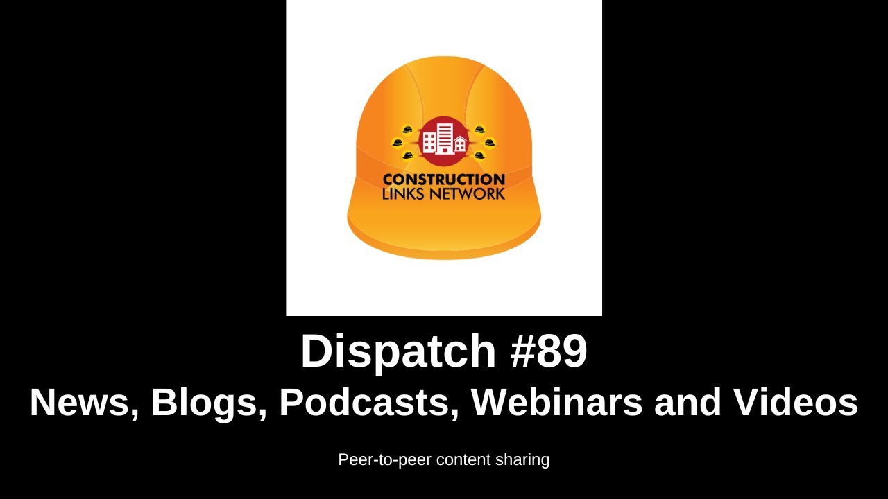 Dispatch #89 Construction Links Network Platform