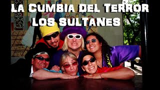 LOS SULTANES - LA CUMBIA DEL TERROR