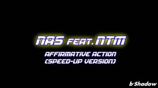 Nas feat NTM | Affirmative Action (Speed Up version)