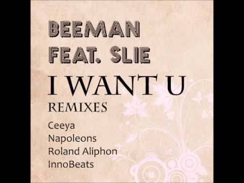 Beeman feat. Slie - I Want U (Ceeya's Soulful Remix)
