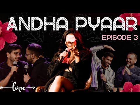 ANDHA PYAAR | episode 3 ft. @ChiragPanjwani @boi_onkar @kushagrasrivastavaa and Vivek Samtani