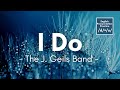 I Do by the J. Geils Band (Lyrics)