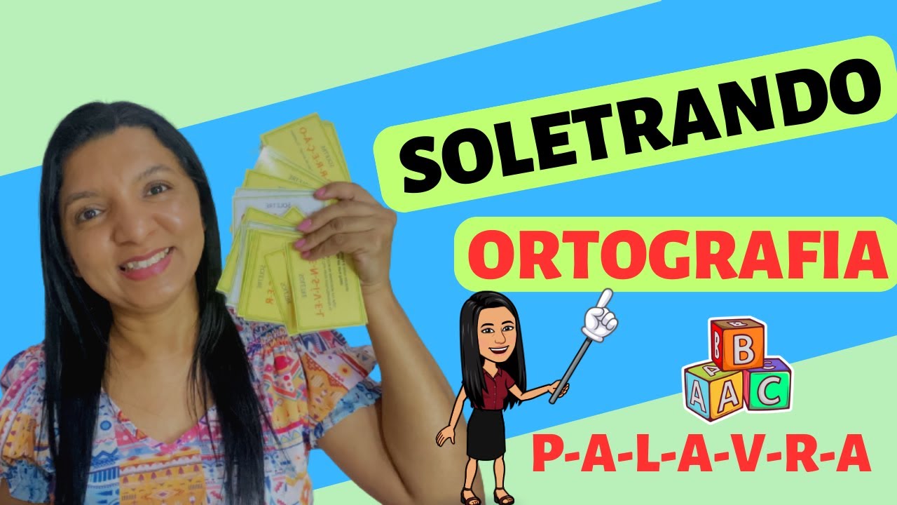 Soletrando - Ideia para Trabalhar Ortografia [3º ao 5º ANO] Professor em Sala