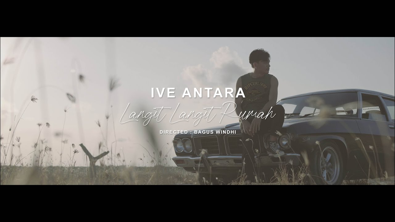 Ive Antara Lyrics - Langit Langit Rumah  - Lirikimia Lyrics Update