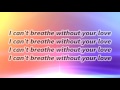 Can't Live Without Your Love MVM