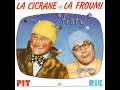 Pit et Rik - La Cicrane et la Froumie
