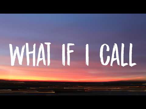 Alex Crichton - What If I Call (Lyrics)