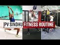PV Sindhu Fitness Routine This Is How The Badminton Star Prepares Herself Before Match Sports