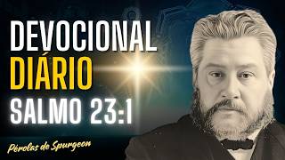 Devocional Diário de Spurgeon: O SEGREDO do SALMO 23 para vencer os dias DIFÍCIEIS! Salmo 23:1