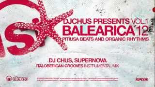 DJ Chus, Supernova - Italoberican Grooves (Instrumental Mix)