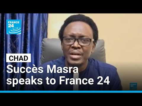 Chad : Opposition figure Succès Masra speaks to France 24