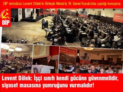 Levent Dölek: İşçi sınıfı kendi gücüne güvenmelidir, siyaset masasına yumruğunu vurmalıdır