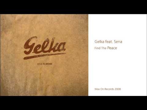 Gelka feat Sena - Find the Peace