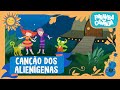 Palavra Cantada Canção Dos Alienígenas