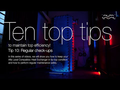 Sustain efficiency with our ten top tips for Alfa Laval Compabloc - Tip #10