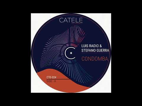 Luis Radio & Stefano Guerra  - Condomba (Original Mix)