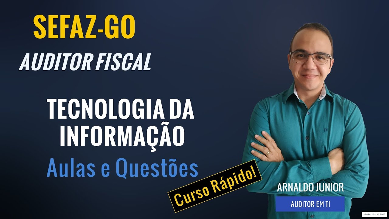 O ESSENCIAL DE TI PARA O CONCURSO DE AUDITOR FISCAL DA SEFAZ GO | PROF. ARNALDO - AUDITOR EM TI