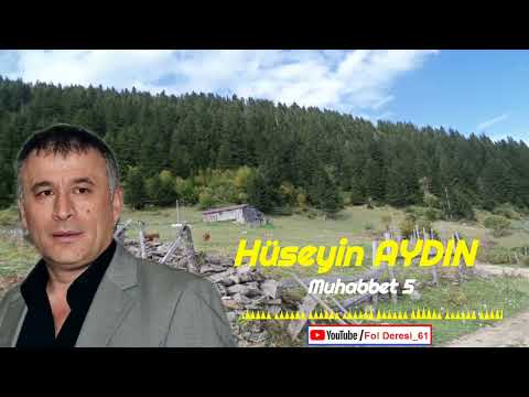 Çayan Hüseyin AYDIN - Muhabbet 5