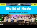 Wulidal Huda Az Zahir Ft Habib Bidin