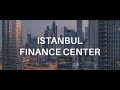 Brandyol, investing in Turkey, Istanbul Finance Centre, IFC, Istanbul is a Global Capital of Finance