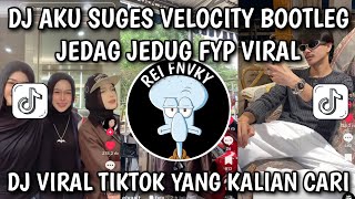 Download lagu DJ AKU SUGES VELOCITY BOOTLEG JEDAG JEDUG FYP VIRAL TIKTOK 2026 TERBARU REMIX DARNA GVNBY FULL BASS mp3