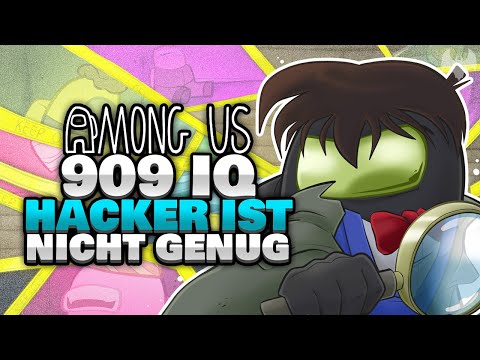 909 IQ HACKER hat KEINE AHNUNG 👓 - ♠ Among Us ♠