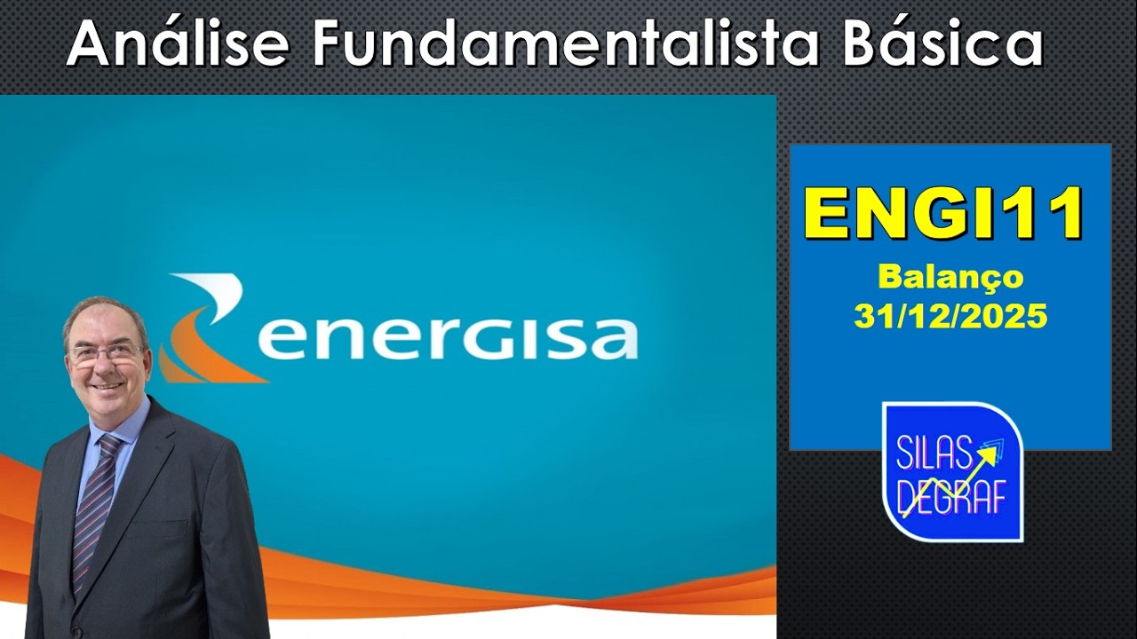 ENGI11 - ENERGISA S/A. ANÁLISE FUNDAMENTALISTA BÁSICA. PROF. SILAS DEGRAF. ANÁLISE BALANÇO 31/12/25