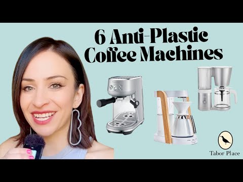 6 Anti-Plastic Coffee Machines
